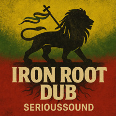 Iron Root Dub