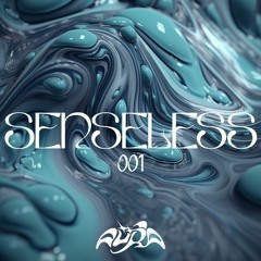 Podcast AÜRA #001 - Senseless