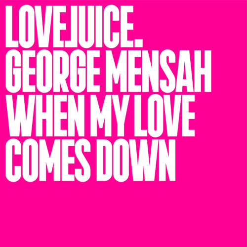 When My Love Comes Down (Edit)