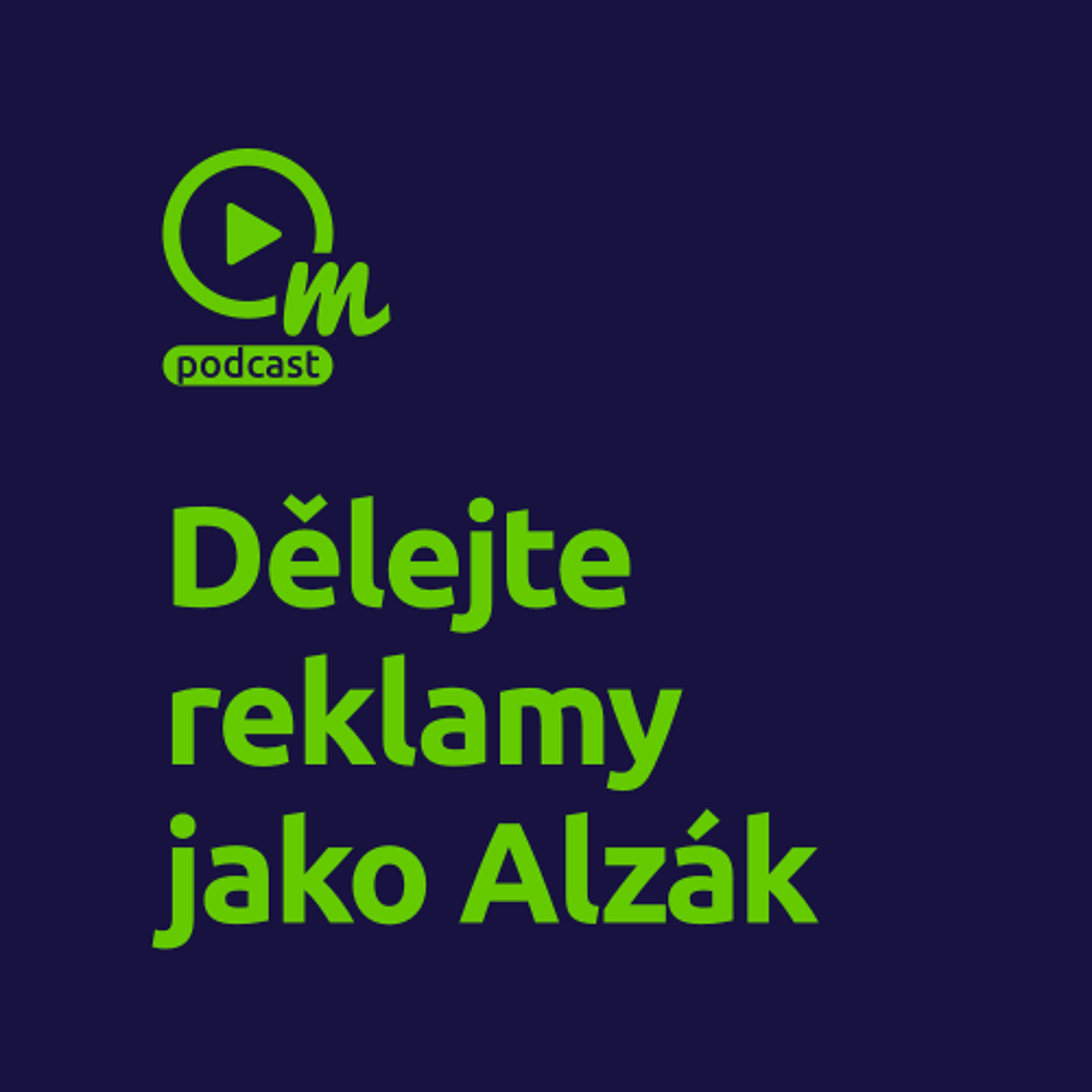 Dělejte YouTube reklamu jako Alzák episode artwork