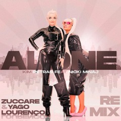Kim Petras - Alone Feat. Nicki Minaj (Zuccare & Yago Lourenço Remix) [FREE DOWNOLAD]