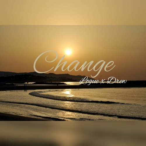 Change feat. Drew