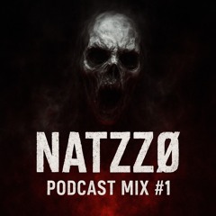 NatzzØ - Podcast Mix #1