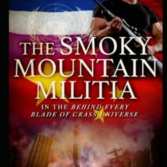 View PDF The Smoky Mountain Militia (Behind Every Blade of Grass) by  Ira Tabankin &  Jean Fejes
