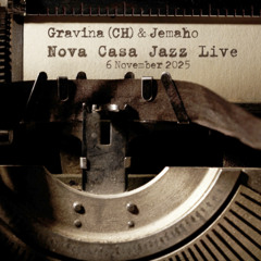 Nova Casa Jazz Live curated by Gravina & Jemaho - 6 November 2025