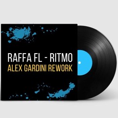 RAFFA FL - Ritmo (Alex Gardini Rework)