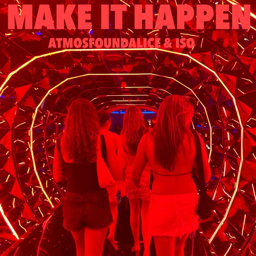 Make It Happen ft. Atmostfoundalace (prod. By ShoBeats)