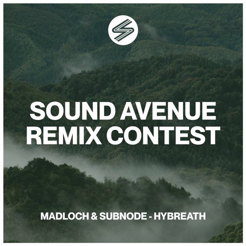 REMIX CONTEST: Madloch & Subnode - Hybreath [Sound Avenue]