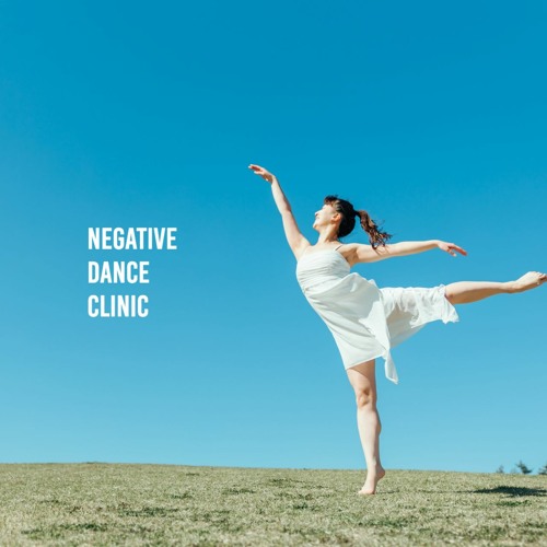 Negative Dance Clinic