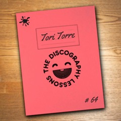 Tori Torre - The Discography Lessons # 64