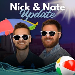 Nick and Nate Update - It's Time for Summer!