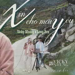 XIN CHO MÃI YÊU (LOFI MUSIC) - VICKY NHUNG X LONG REX   CHILL WITH VICKY NHUNG (SEASON 3)