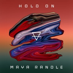 hold on - Maya Randle