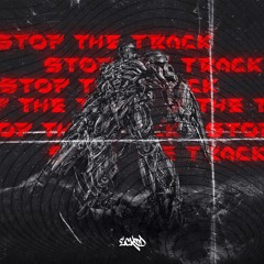 STOP THE TRACK