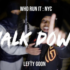 Lefty Goon - Walk Down