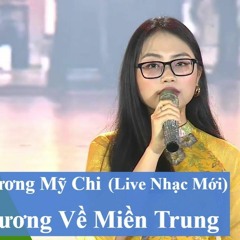 Phương Mỹ Chi - Thương Về Miền Trung (Nhạc Mới)