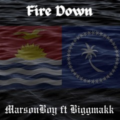 FIRE DOWN (feat. Biggmakk)