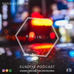 Barış Bergiten Suadiye Podcast #16
