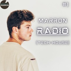 Marron Radio - Tech House #1