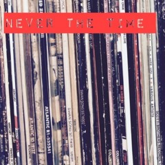 Never The Time (Jangly Version)