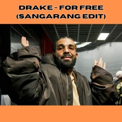 Drake - For Free (SANGARANG EDIT)