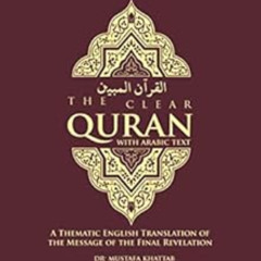 [VIEW] PDF 🗂️ The Clear Quran - A Thematic English Translation: English with Arabic