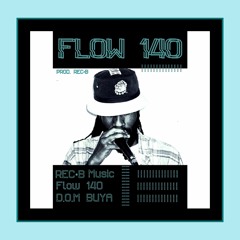Flow 140 prod. REC•B