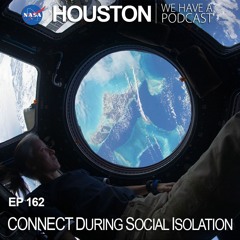 Houston We Have a Podcast: Connect During Social Isolation