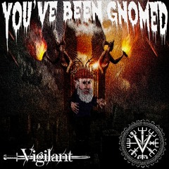 You've Been Gnomed (Free Download)