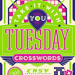 [Access] EPUB 📂 New York Times Take It With You Tuesday Crosswords by  The New York
