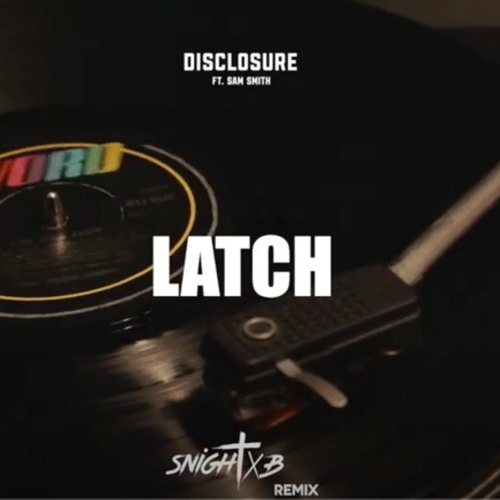 レコード　Disclosure Feat. Sam Smith Latch Stream Disclosure - Latch (Feat. Sam Smith) by Interscope