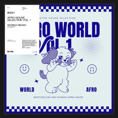 Numia - Afro House Selection Vol. 1: World Music 🌎 | Mashup & Remix Pack (50 Temas)