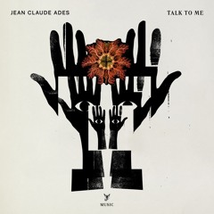Jean Claude Ades - Talk To Me (Ulises Remix)