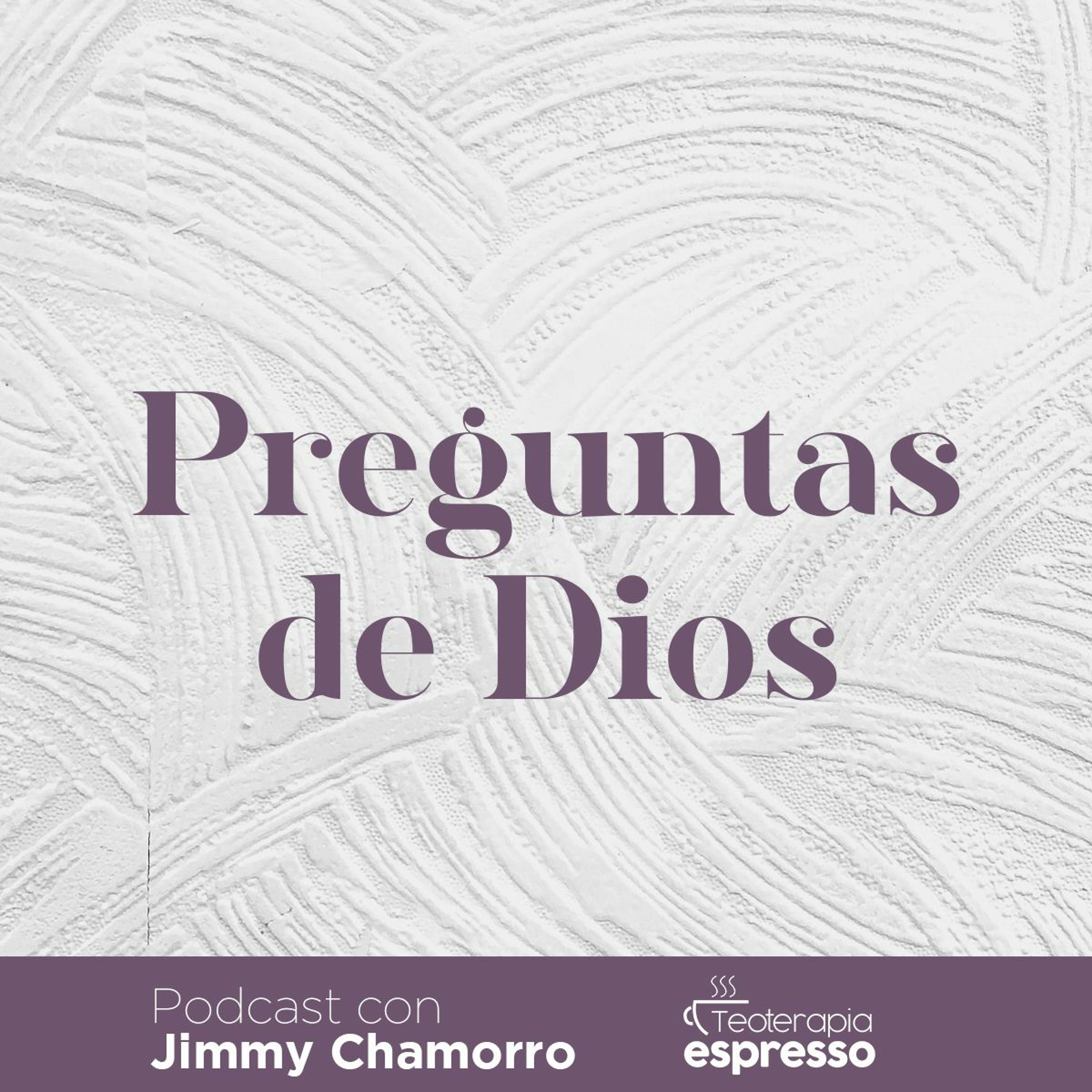 Serie: Preguntas de Dios - Píldora 3 episode artwork
