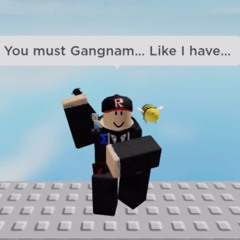 You must Gangnam… Like I have…