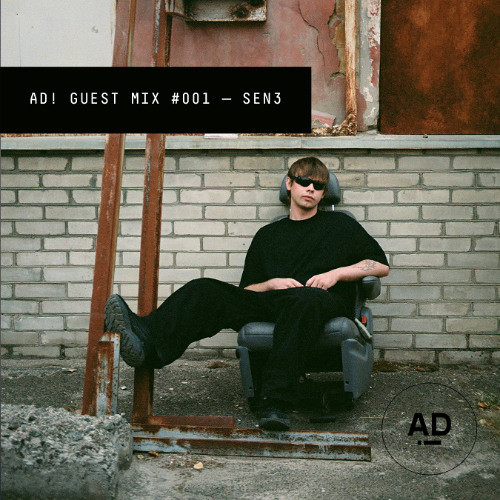 AD! Guest Mix #001 — Sen3