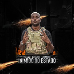 MC SACI - IN!MIGO DO ESTADO - DJ DANIEL FERNANDES