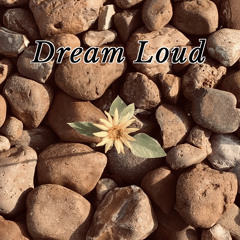 Dream Loud