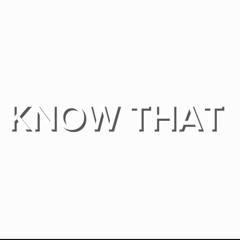 Know that(feat.jeordxn🖤)