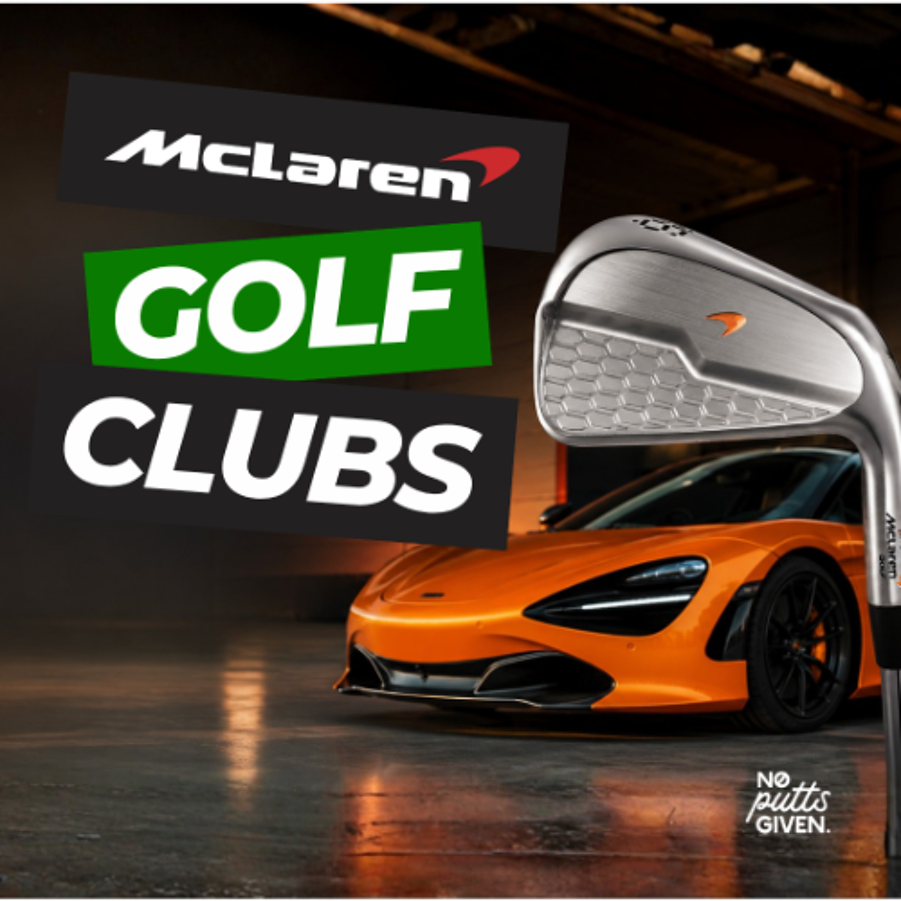 McLaren Golf Clubs? | No Putts Given 264