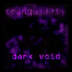 Tranquility - Dark Void