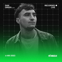 Sam Green - Recorded Live at Hï Ibiza 2023