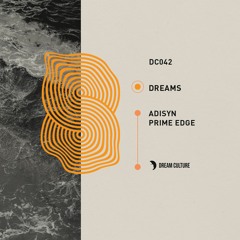 Adisyn & Prime Edge - Dreams (Original Mix)