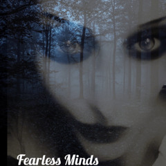 Fearless Minds
