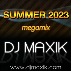 DJ Maxik - Summer Megamix 2023 (Top Club Hits)