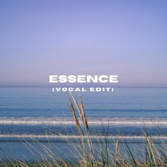 Essence (Vocal Edit)