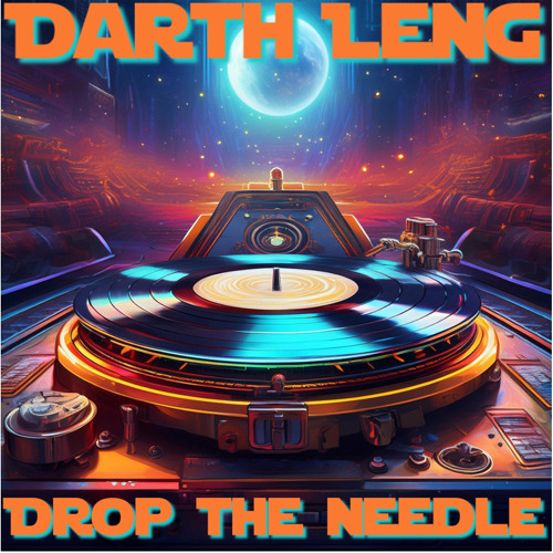 Darth Leng- Drop The Needle