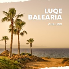 Luqe - Balearia (Chill Mix) // Free download