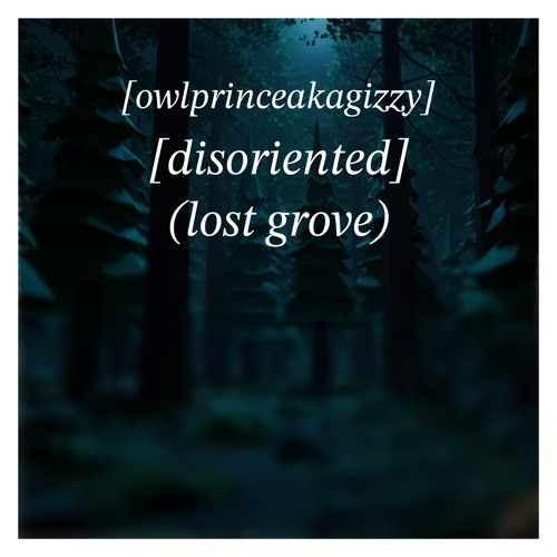 disoriented (lost grove)