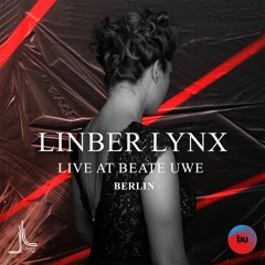 LINBER LYNX @ BEATE UWE Berlin _ 25.06.2022
